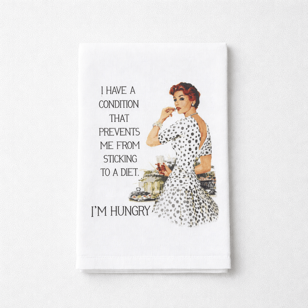 Sassy Talkin Sassy Girl I Have a Condition That Prevents Me From Dieting Dish Towel - Little Miss Muffin Children & Home